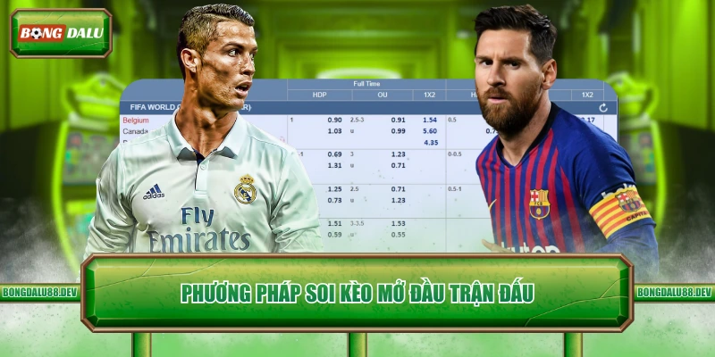 Phương pháp soi kèo mở đầu trận đấu