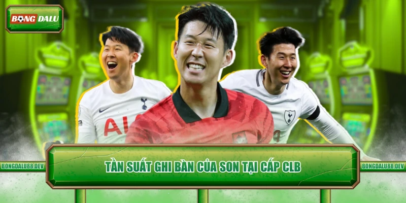 Tần suất ghi bàn của Son tại cấp CLB 